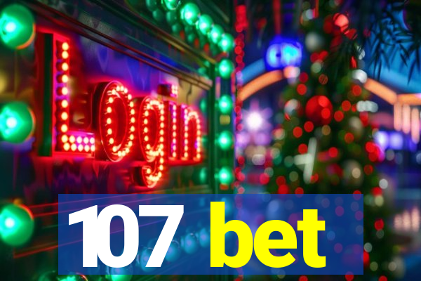 107 bet